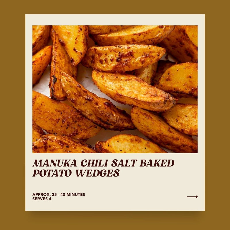 Manuka Chili Salt Baked Potato Wedges