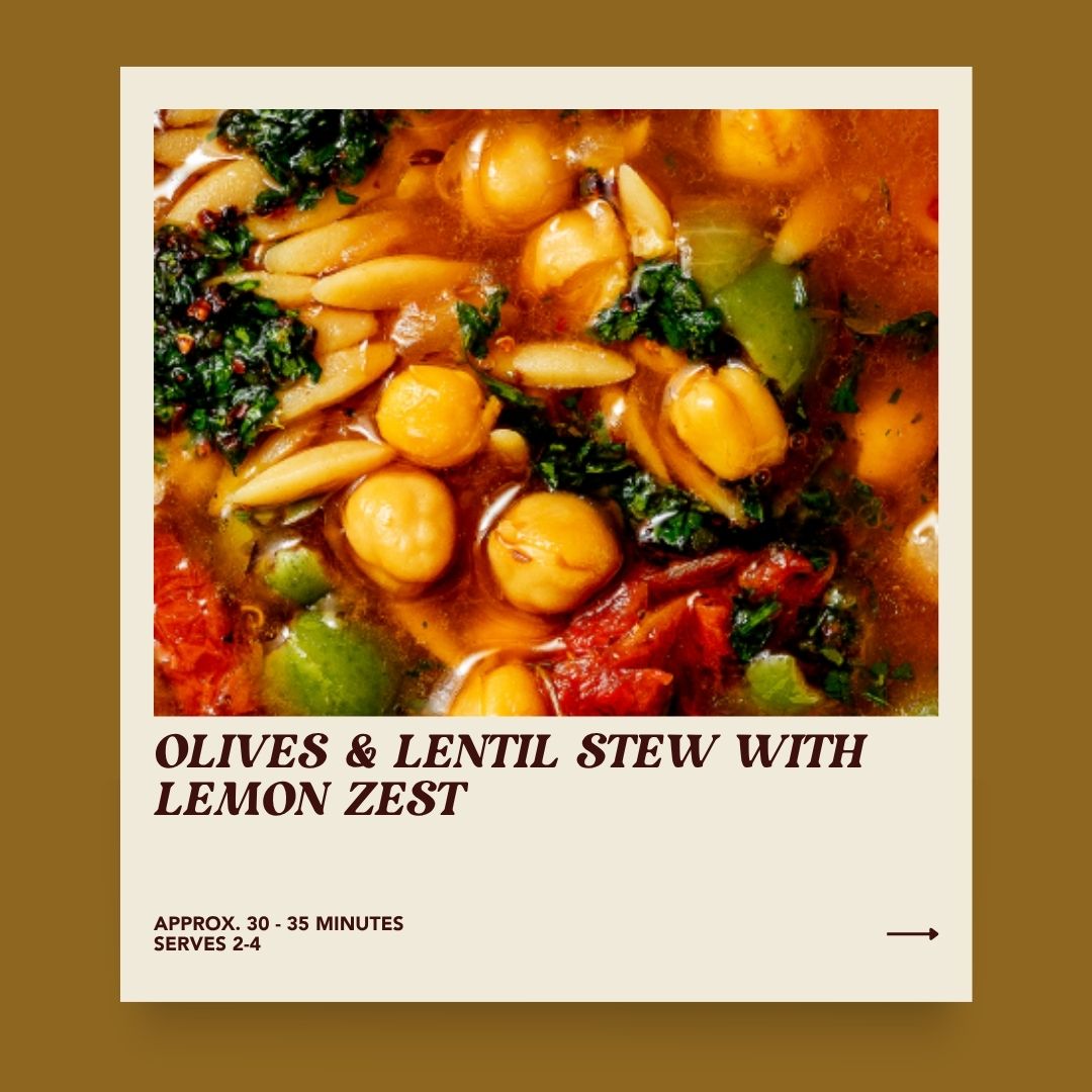 Olives & Lentil Stew with Lemon Zest